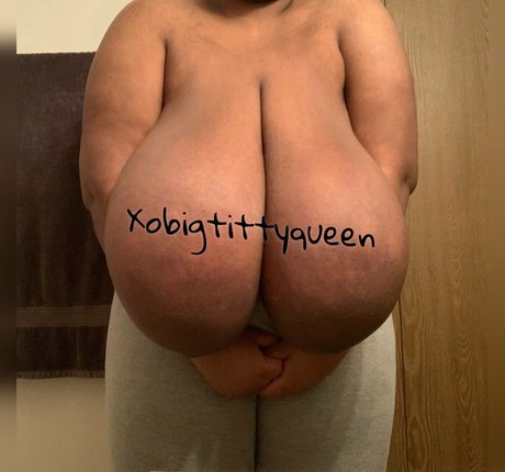 Xobigtittyqueen